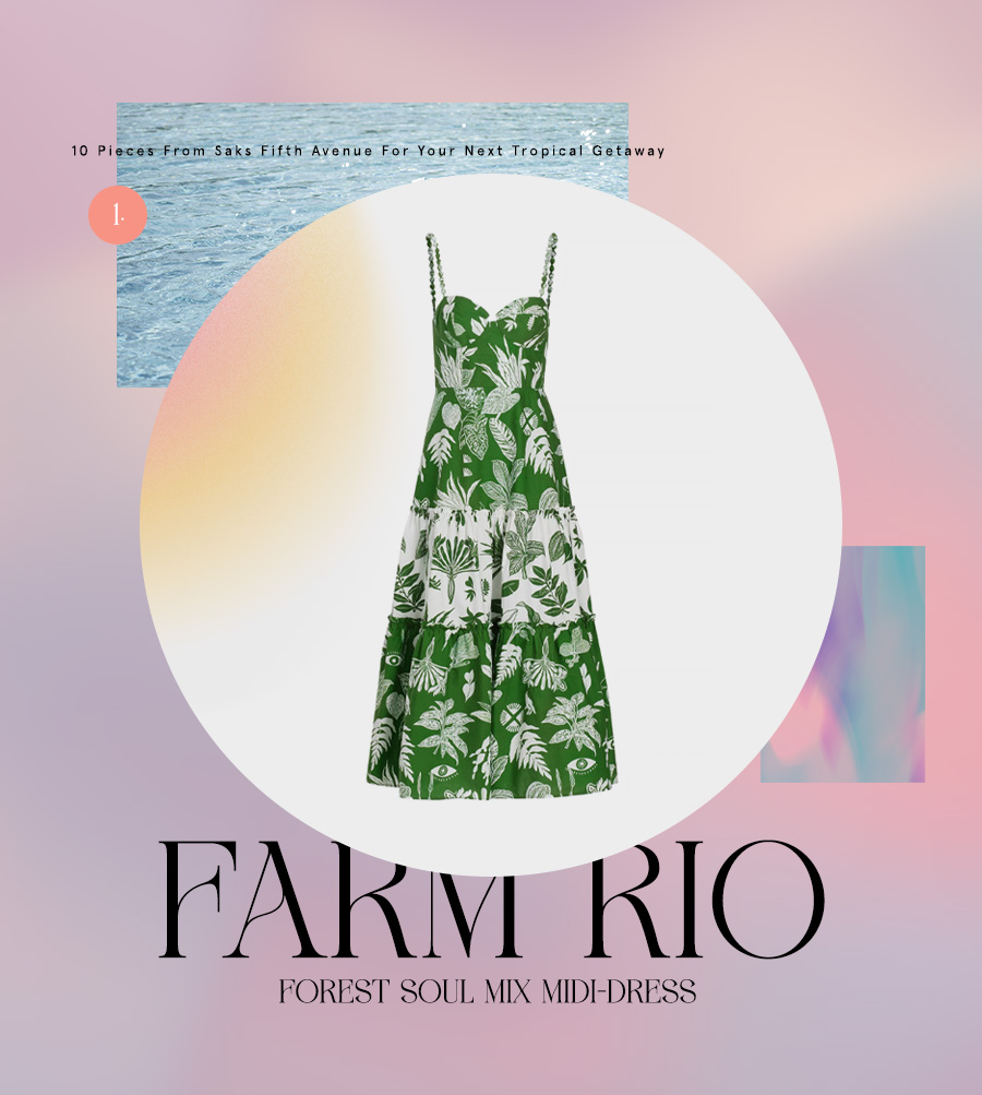 10 Pieces From Saks Fifth Avenue For Your Next Tropical Getaway